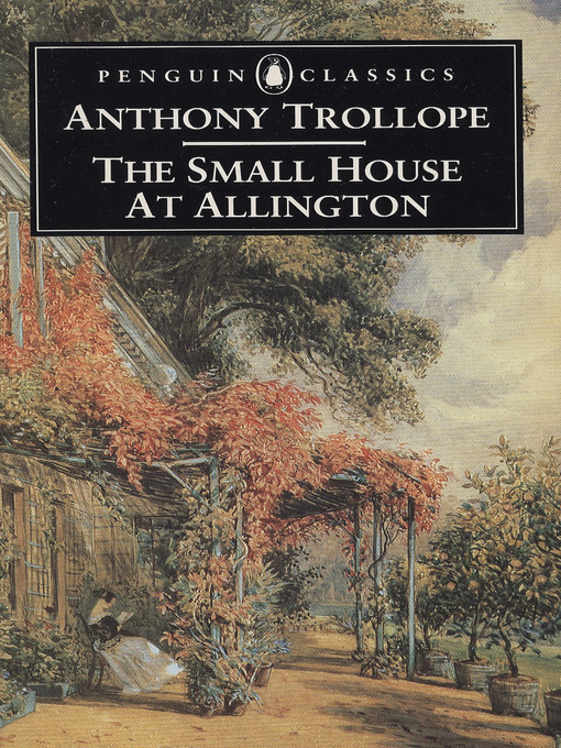 Title details for The Small House at Allington by Anthony Trollope - Available